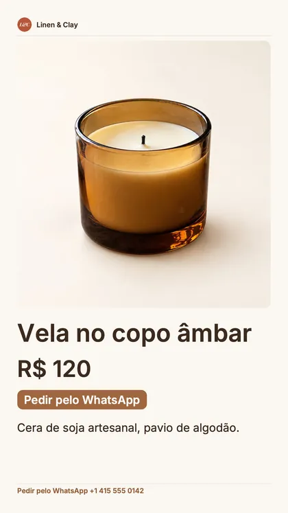 Post no tamanho de story de um produto: o nome da loja, uma foto grande da vela, o preço, um botão “Pedir pelo WhatsApp” e o número do WhatsApp.