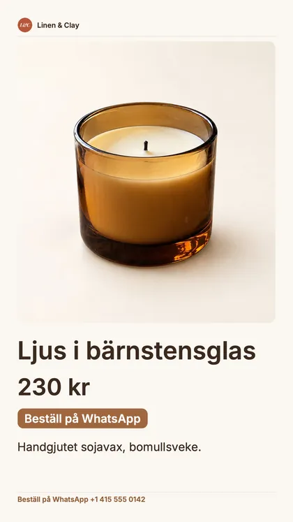 Inlägg i storyformat med en vara: butikens namn, ett stort foto av ljuset, priset, en ”Beställ på WhatsApp”-knapp och WhatsApp-numret.